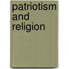 Patriotism And Religion door Shailer Mathews