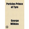 Pericles Prince of Tyre door George Wilkins