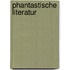 Phantastische Literatur