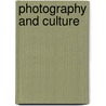 Photography and Culture door Thy Phu