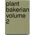 Plant Bakerian Volume 2