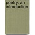 Poetry: An Introduction