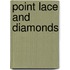 Point Lace and Diamonds