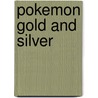 Pokemon Gold and Silver by Ronald Cohn