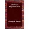 Practical Argumentation door George K. Pattee