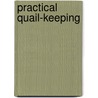 Practical Quail-Keeping door Sarah Barratt