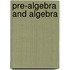 Pre-Algebra And Algebra