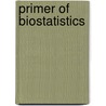 Primer Of Biostatistics door Stanton A. Glantz