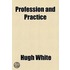 Profession And Practice