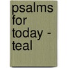 Psalms for Today - Teal door Christian Art Gifts