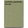 Racketty-Packetty House by Frances Hodgson Burnett