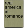 Real America In Romance by John Roy Musick