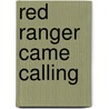 Red Ranger Came Calling door Berkeley Breathed