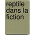 Reptile Dans La Fiction