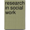 Research In Social Work by William J. Reid