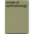 Review Of Ophthalmology