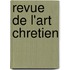 Revue De L'Art Chretien