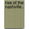 Rise Of The Nashville.. door Chloe Govan
