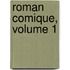 Roman Comique, Volume 1