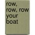 Row, Row, Row Your Boat
