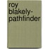 Roy Blakely- Pathfinder