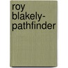 Roy Blakely- Pathfinder door Keese Percy Fitzhugh