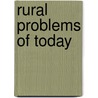 Rural Problems of Today door Ernest Rutherford Groves