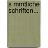 S Mmtliche Schriften... by Gotthold Ephraim Lessing