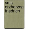 Sms Erzherzog Friedrich door Ronald Cohn