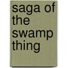 Saga of the Swamp Thing by S. Bissette