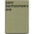 Saint Bartholomew's Eve
