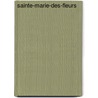 Sainte-Marie-Des-Fleurs door Rene Boylesve