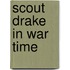 Scout Drake in War Time