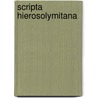 Scripta Hierosolymitana door Adam Teller