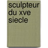 Sculpteur Du Xve Siecle door Source Wikipedia
