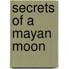 Secrets of a Mayan Moon door Paty Jager