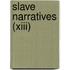 Slave Narratives (Xiii)