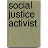 Social Justice Activist by Jon Eben Field