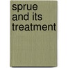 Sprue And Its Treatment by William Carnegie Brown