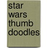 Star Wars Thumb Doodles door April Chorba