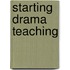 Starting Drama Teaching