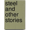 Steel and Other Stories door Richard Mason