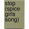 Stop (Spice Girls Song) door Ronald Cohn
