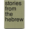 Stories From The Hebrew door Josephine Woodbury Heermans