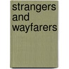 Strangers And Wayfarers door Sarah Orne Jewett