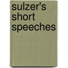 Sulzer's Short Speeches by William Sulzer