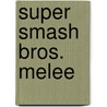 Super Smash Bros. Melee door Ronald Cohn