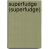 Superfudge (Superfudge) by Judy Blume