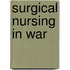 Surgical Nursing In War
