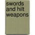 Swords and Hilt Weapons